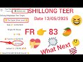 Shillong Teer Score Target|| Full Details Video || Date 13/05/2025|| 👉💯✅