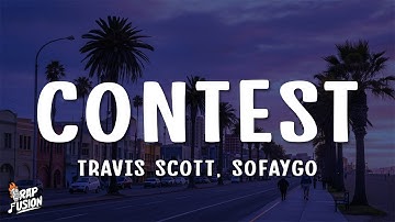 Travis Scott, SoFaygo - CONTEST (Lyrics)