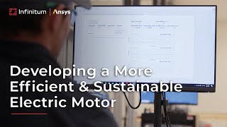 Infinitum + Ansys: Developing a More Efficient and Sustainable Electric Motor