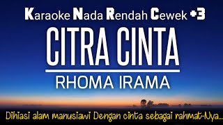 Rhoma Irama - Citra Cinta Karaoke Nada Rendah Wanita 3