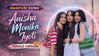 Anisha Monika Jyoti | Nagpuri Song | Old is Gold | Female Version 🎶 np vibe screenshot 4