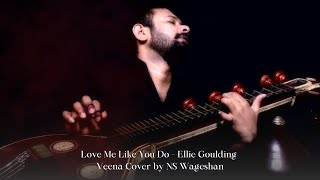 Love Me Like You Do - Ellie Goulding / Veena Cover by Wageshan Resimi