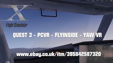 Flight Simulator X Steam Edition with Flyinside, Quest 3 and Yaw VR