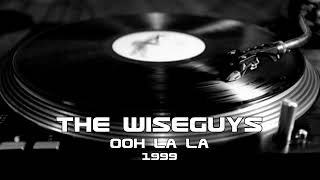 The Wiseguys  - Ooh la La (1999)