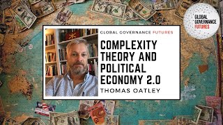 Thomas Oatley – Complexity Theory and Political Economy 2.0