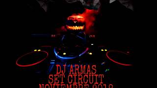 DJ ARMAS - SET CIRCUIT NOVIEMBRE 2018 (ESPECIAL HALLOBEATS) [MÚSICA DE ANTRO]