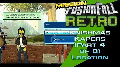 Knishmas Kapers (Part 4 of 8) - Mission Location XMAS SPECIAL - FusionFall Retro