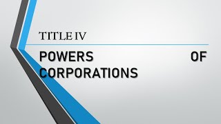 RCCP Title IV Powers of Corporations