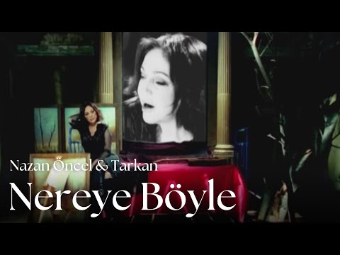 Nazan Öncel & Tarkan - Nereye Böyle (Official Music Video)