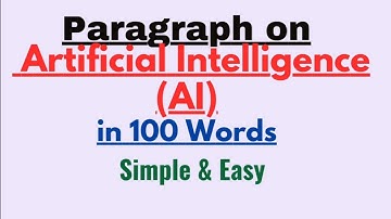 Paragraph on Artificial Intelligence(AI) in 100 Words | Short Paragraph Essay Writing AI technology