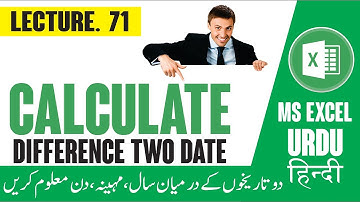 How To Calculate Difference  Between Two Dates  in MS Excel | Learn Excel in Urdu Hindi Lecture 71