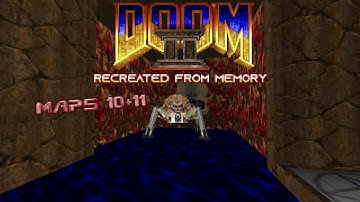Doom II: The way we remember it -  maps 10-11 - Balls of Pain