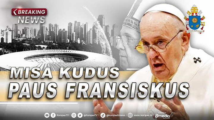 LIVE - Misa Kudus Paus Fransiskus Bersama Umat Katolik di GBK Jakarta
