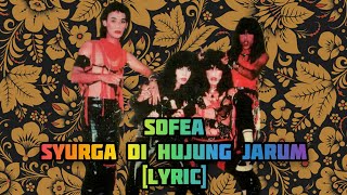 Sofea-Syurga Di Hujung Jarum [Lyric]