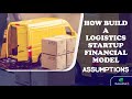 Logistics Startup Financial Model - Model Assumptions