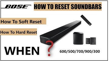 How to soft or Hard reset Bose Soundbar /when you should reset your soundbar / bose 300,500,600,700…
