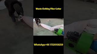Waste Textile Fiber Cutting Machine | Efficient Old Clothes Recycling Solution#fiber #textile