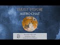 Astro Chat 12.20.21 | Jessica & Travis DiRuzza | Trust Psyche