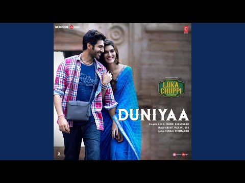 Duniyaa (From "Luka Chuppi")