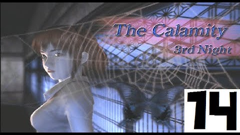 Project Zero Ps2 Part 14 The Calamity