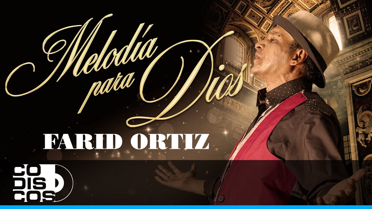 Farid Ortiz - Melodia Para Dios