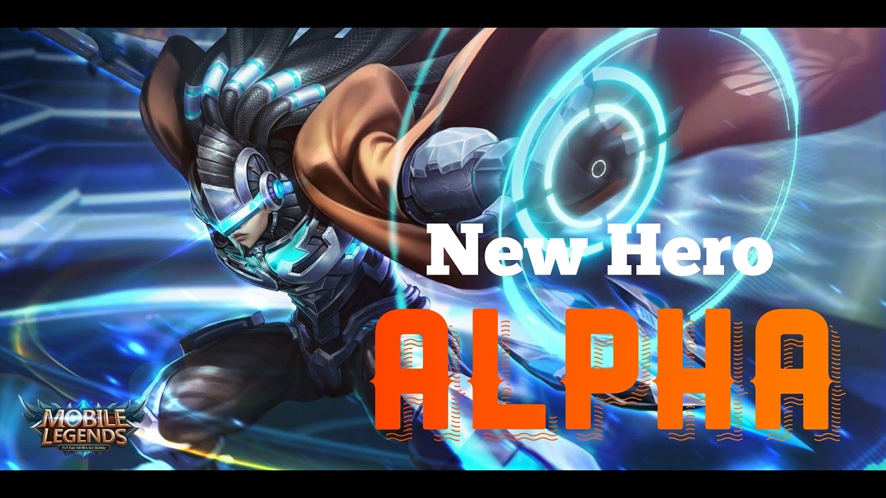 Mobile Legends MOBILE LEGENDS NEW HERO ALPHA FIRST LOOK YouTube