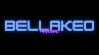 BELLAKEO - PERREO / EXEQUIEL LOPEZ