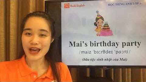 HỌC TIẾNG ANH LỚP 5 - Unit 4 - Lesson 2. Did you to the party? - Thaki English