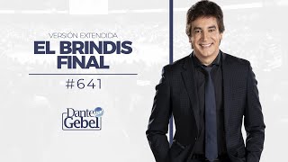 Dante Gebel #641 | El brindis final (versión extendida)