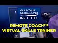 Gulfcoast ultrasounds remote coach virtual skills trainer