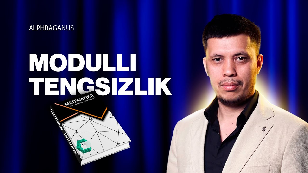 29-dars. MODULLI TENGSIZLIKLAR IDC MAVZULASHTIRILGAN TESTLAR TO'PLAMI