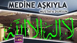 Medine Aşkıyla İlahisi I Mustafa Dursun I Nette İlahi Resimi