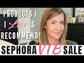 SEPHORA VIB SALE 2018 RECOMMENDATIONS AND MUST HAVES !