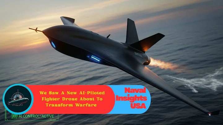 We Saw A New AI-Piloted Fighter Drone About To Transform Warfare | Naval Insights USA