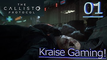 Part 1 - Welcome To Hell On Callisto! - The Callisto Protocol - Maximum Security - By Kraise Gaming!