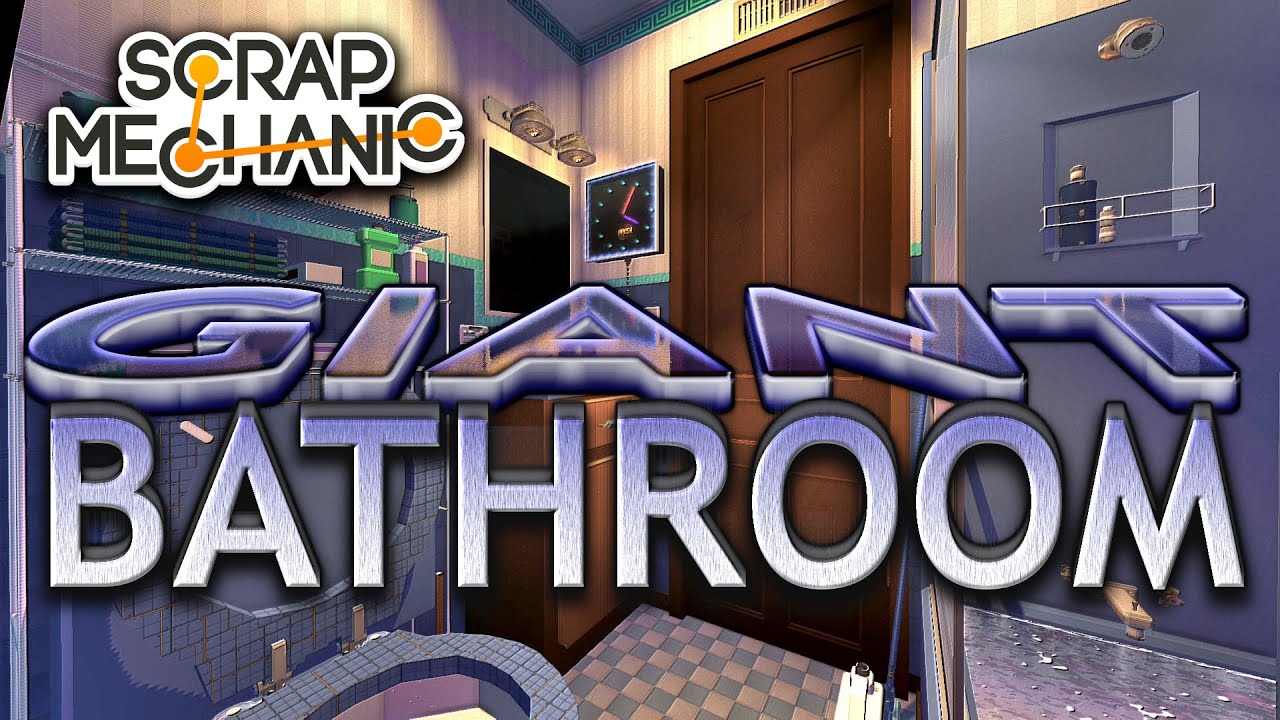 to The Giant Bathroom Scrap Mechanic Hide and Seek YouTube