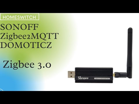 Sonoff ZBDongle-P Adapter Zigbee 3.0 domoticz Zigbee2MQTT