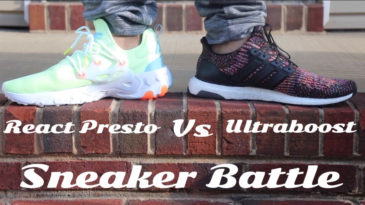 Nike React Presto vs Adidas Ultraboost 