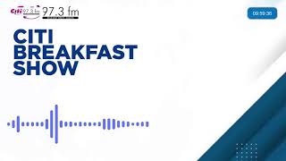 🚨 Citi FM Live! The Citi Breakfast Show - Discussing Ghana's top stories | #CitiCBS