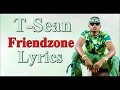 T- Sean - Friendzone (Lyrics) New Zambian Music Mp3