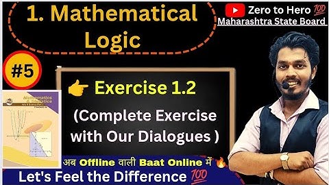Lec 05.Mathematical Logic Construct Truth Tables | Exercise 1.2 With all Basics | Maharashtra Board|