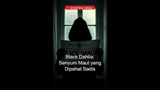 Black Dahlia: Senyum Maut yang Dipahat Sadis