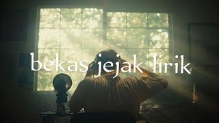 bekas jejak | full lirik  