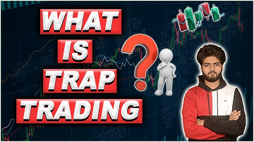 What is Trap Trading | Benefits of Trap Trading