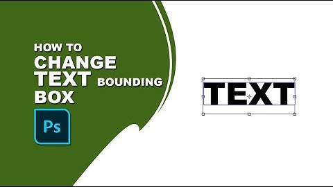 How to change text bounding box in photoshop