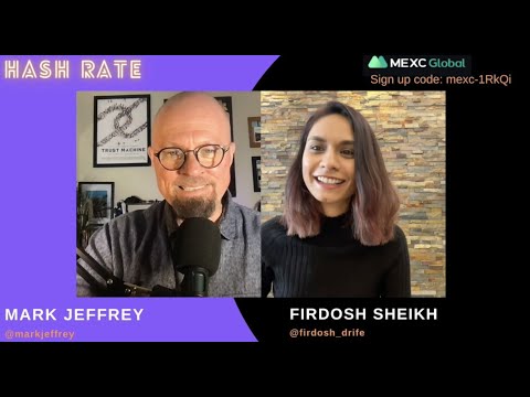 Hash Rate - Ep 017 - Firdosh Sheikh and DRIFE