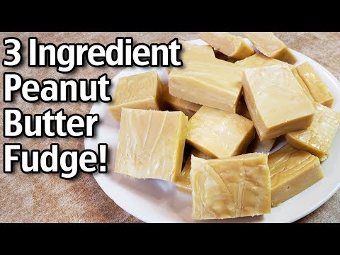 Easy 3 ingredient Peanut Butter Fudge - How To Make Peanut Butter Fudge