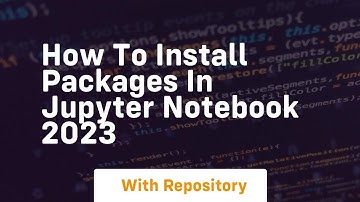 how to install packages in jupyter notebook 2023