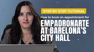 GET YOUR EMPADRONAMIENTO ONLINE: How to BOOK an APPOINTMENT at the CITY HALL of Barcelona