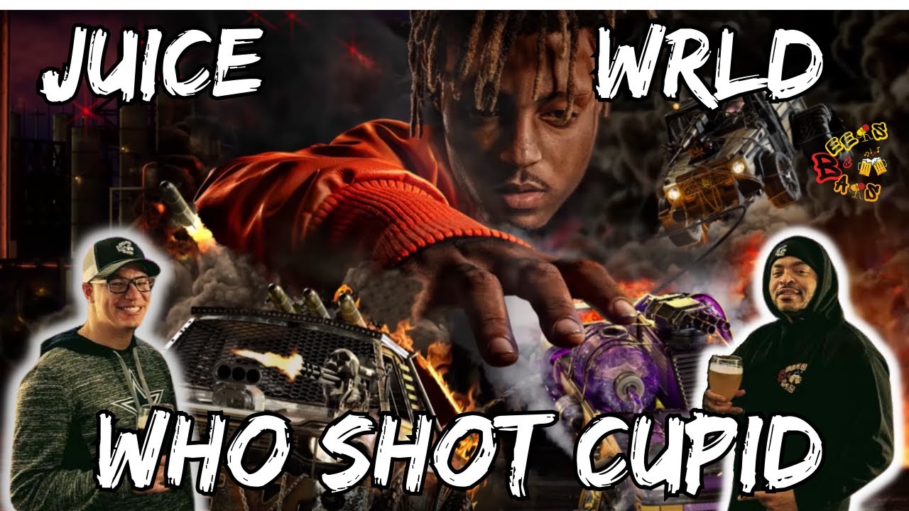 JUICE GOT CUPID BARS Juice WRLD Who Shot Cupid Reaction YouTube juice-got-cupid-bars-juice-wrld-who-shot-cupid-reaction-youtube